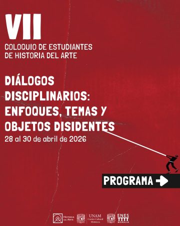 Llega el Coloquio de Estudiantes de Historia del Arte al UNAM Centro Cultural